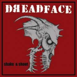 Dreadface : Shake and Shout